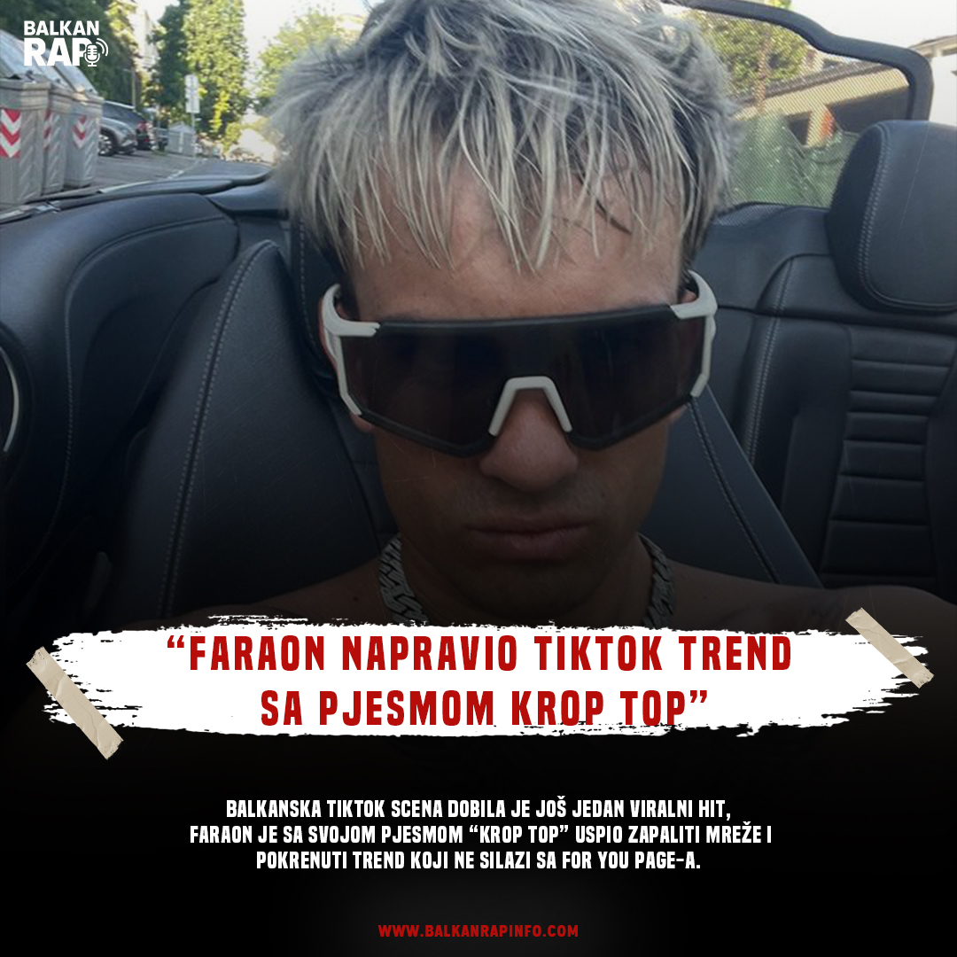 Faraon napravio TikTok trend sa pjesmom “Krop top”