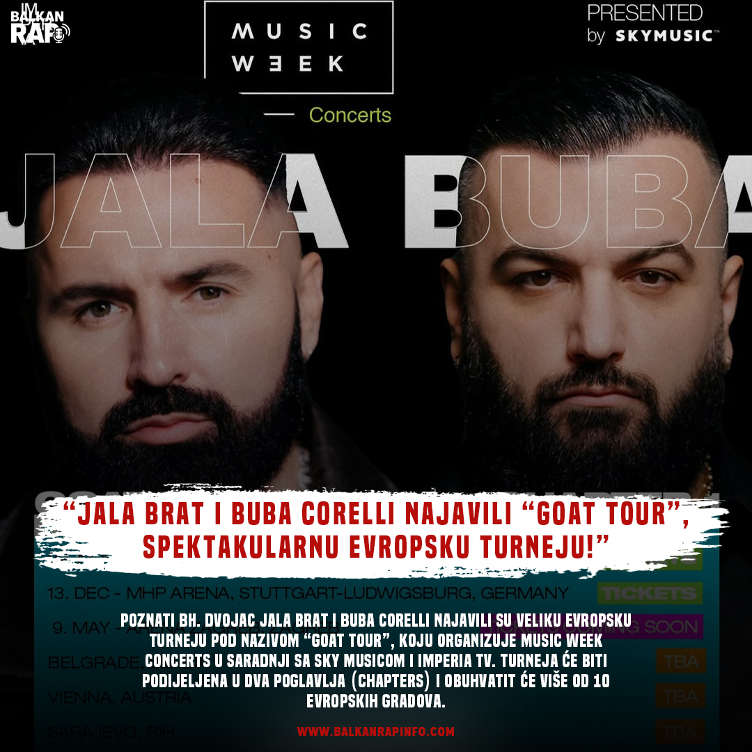 Jala Brat i Buba Corelli najavili “GOAT Tour”, spektakularnu evropsku turneju!