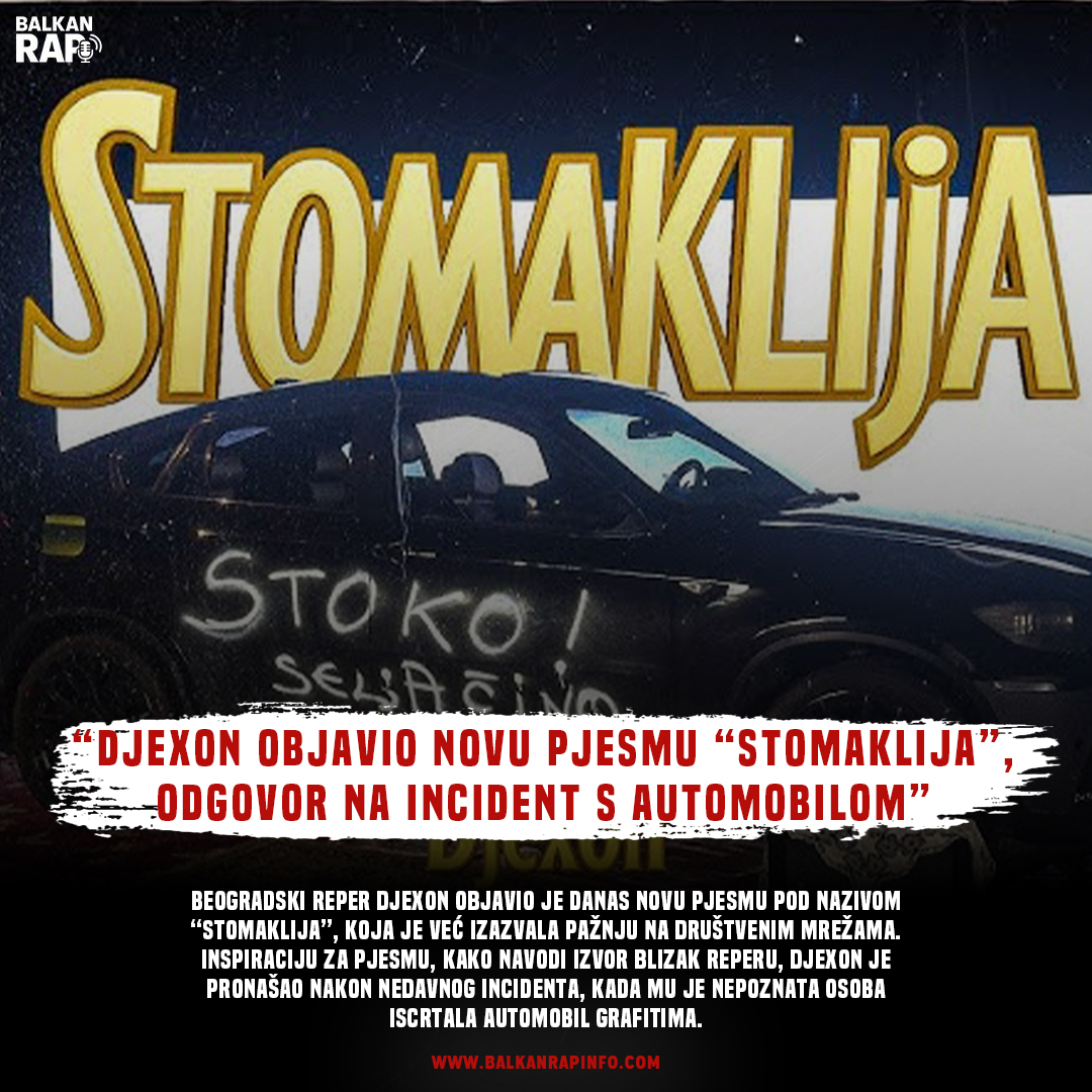 DJEXON OBJAVIO NOVU PJESMU “STOMAKLIJA”, ODGOVOR NA INCIDENT S AUTOMOBILOM